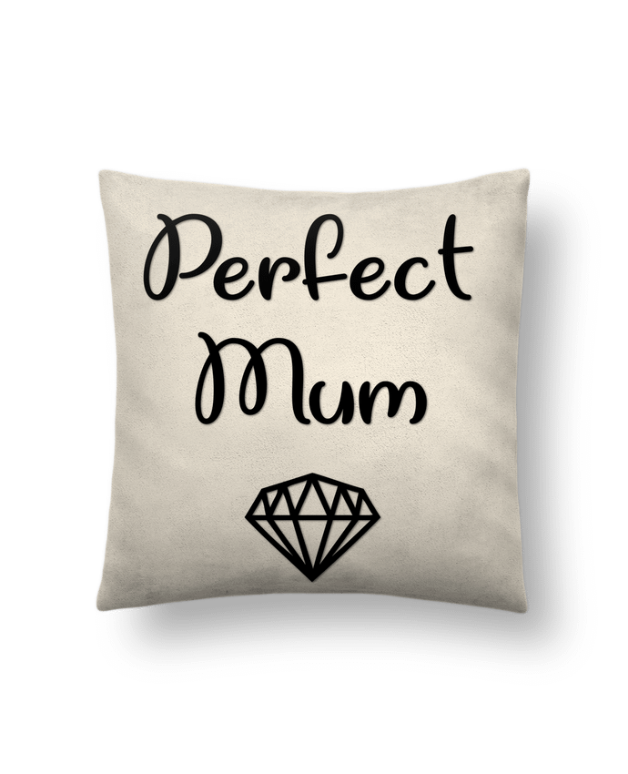 Coussin suédine Perfect Mum par SwissmadeDesign