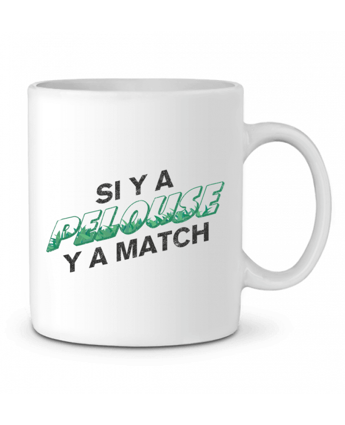 Ceramic Mug Si y a pelouse y a match by tunetoo
