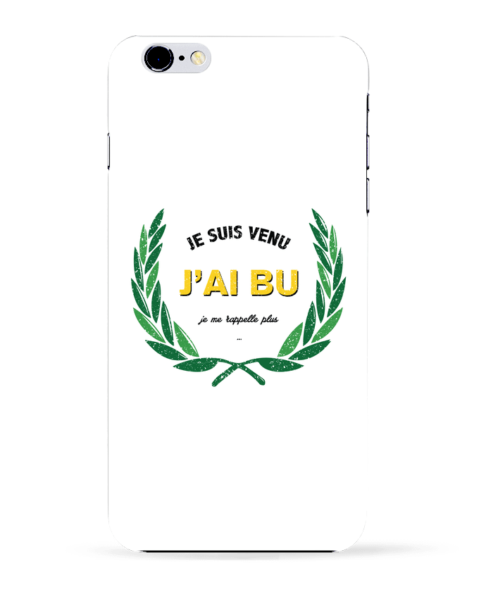  COQUE Iphone 6+ | Je suis venu, j'ai bu, je me rappelle plus de tunetoo