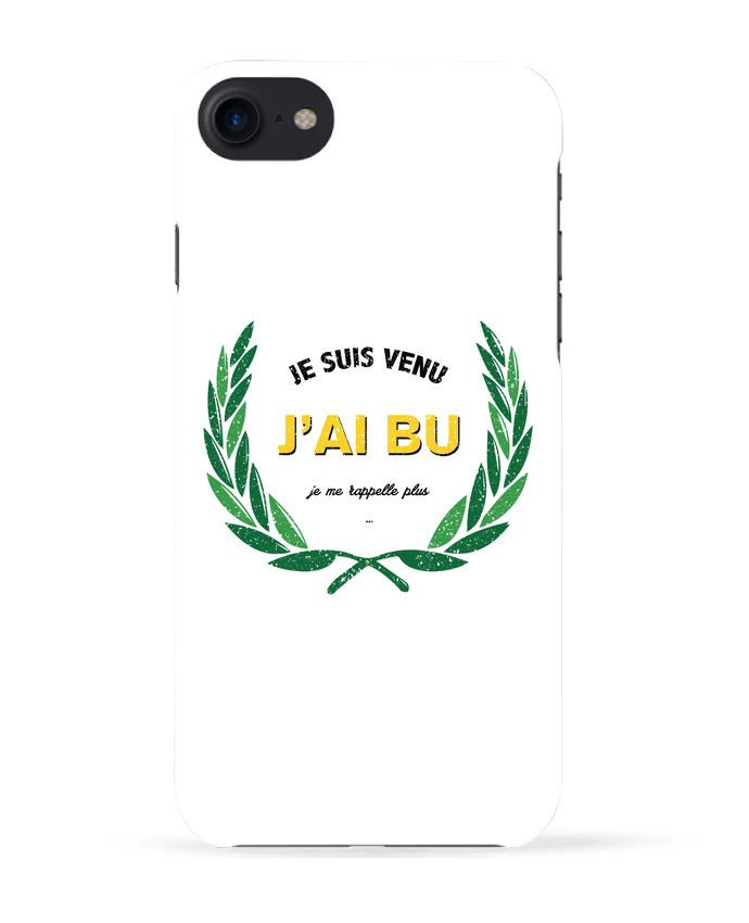 COQUE 3D Iphone 7 Je suis venu, j'ai bu, je me rappelle plus de tunetoo