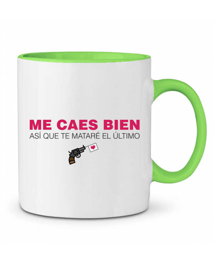 Mug bicolore Me caes bien así que te mataré el último tunetoo