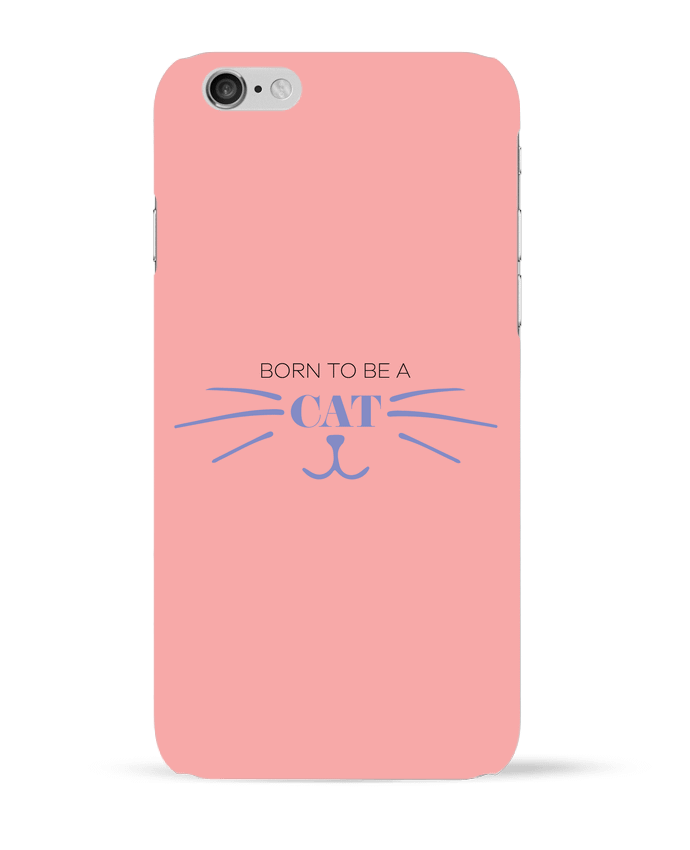 Case 3D iPhone 6 Born to be a cat by tunetoo