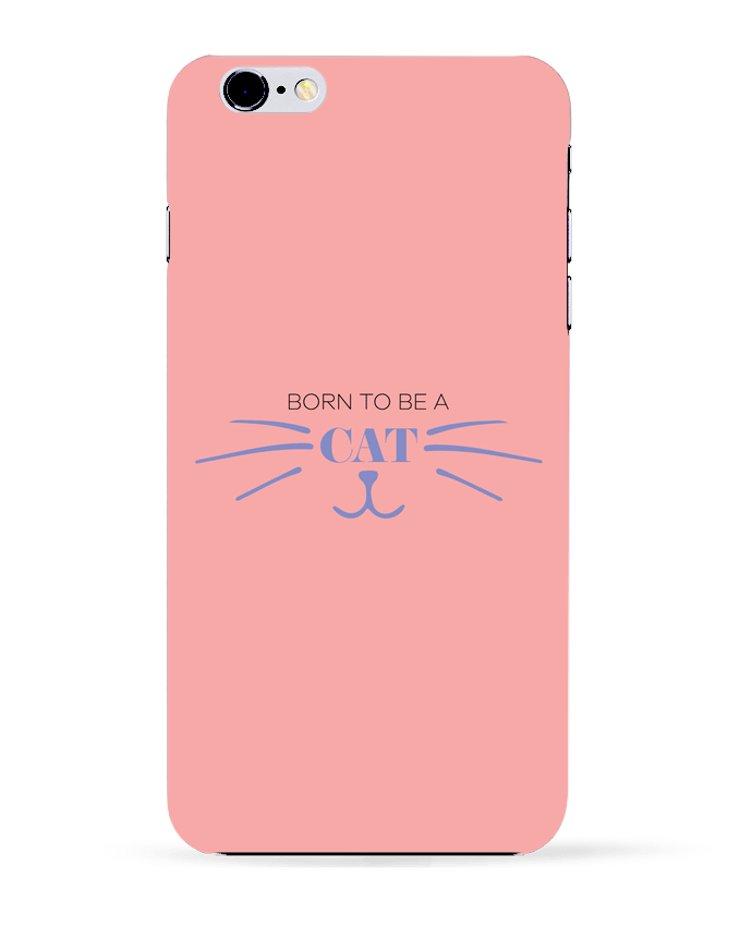 Case 3D iPhone 6+ Born to be a cat de tunetoo