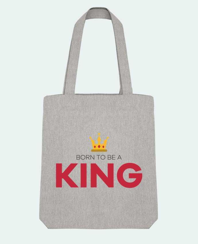 Tote Bag Stanley Stella Born to be a king par tunetoo 