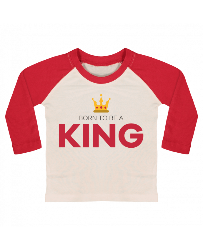 Tee-shirt Bébé Baseball ML Born to be a king par tunetoo