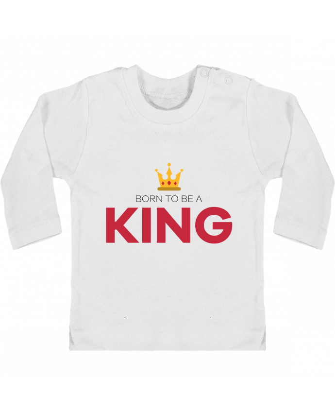 Baby T-shirt with press-studs long sleeve Born to be a king manches longues du designer tunetoo