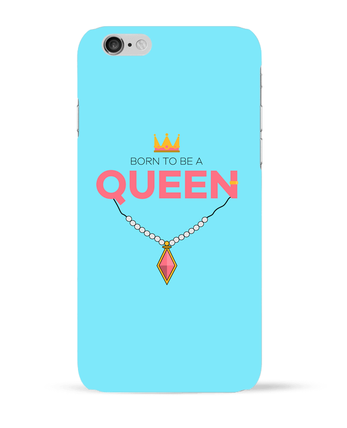 Case 3D iPhone 6 Born to be a Queen by tunetoo