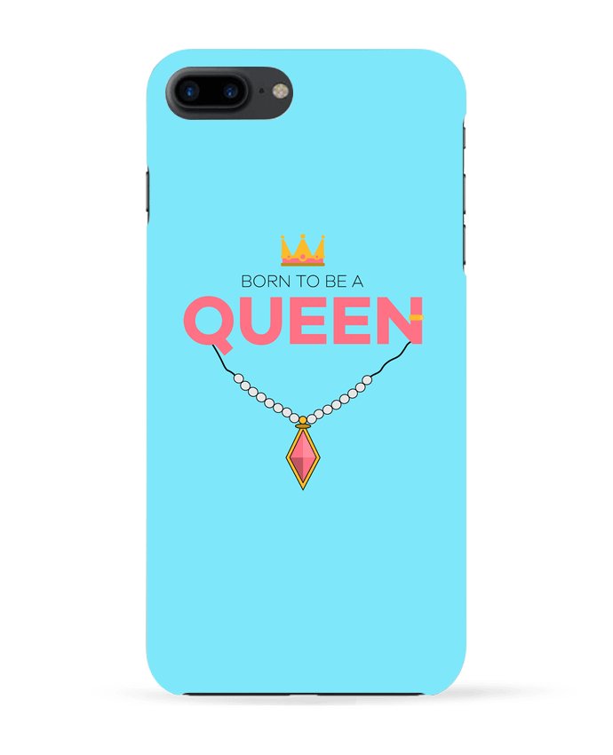 Coque iPhone 7 + Born to be a Queen par tunetoo
