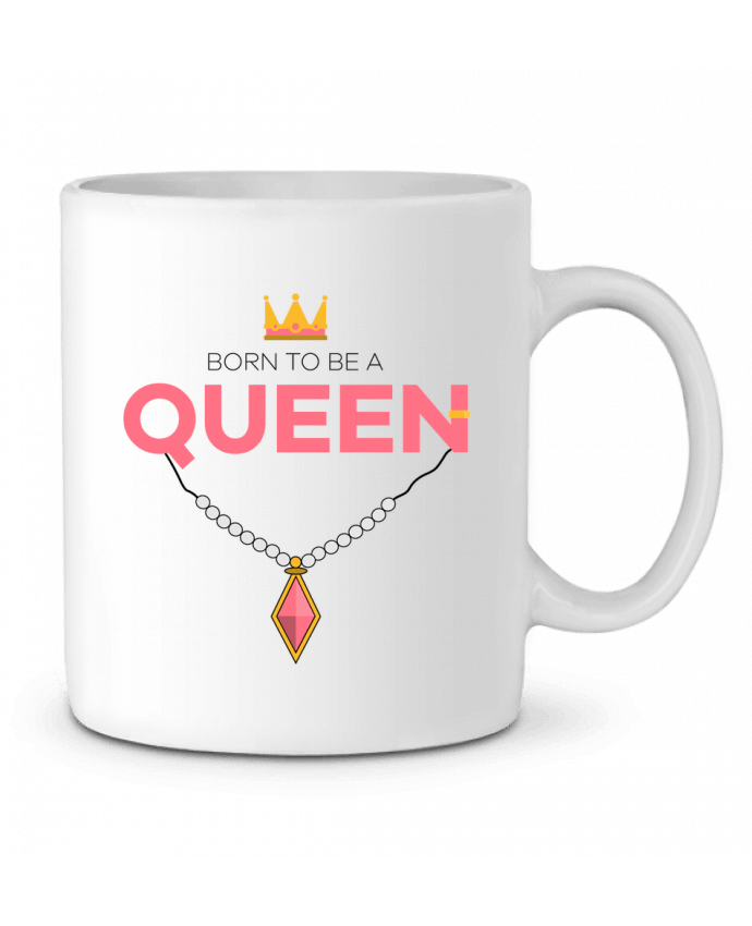 Ceramic Mug Born to be a Queen by tunetoo