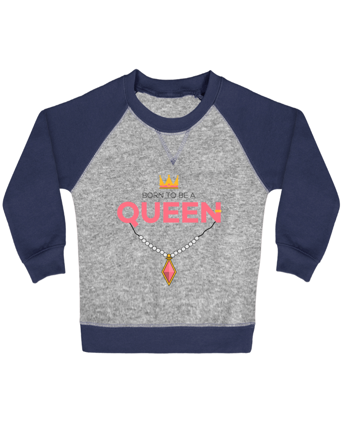 Sweatshirt Baby crew-neck sleeves contrast raglan Born to be a Queen by tunetoo