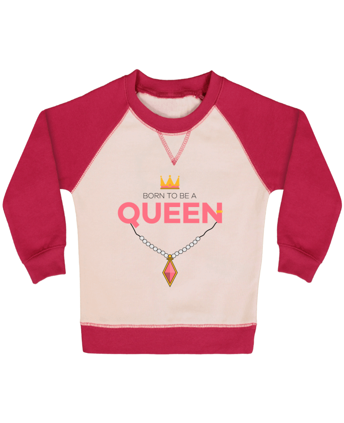 Sweatshirt Baby crew-neck sleeves contrast raglan Born to be a Queen by tunetoo