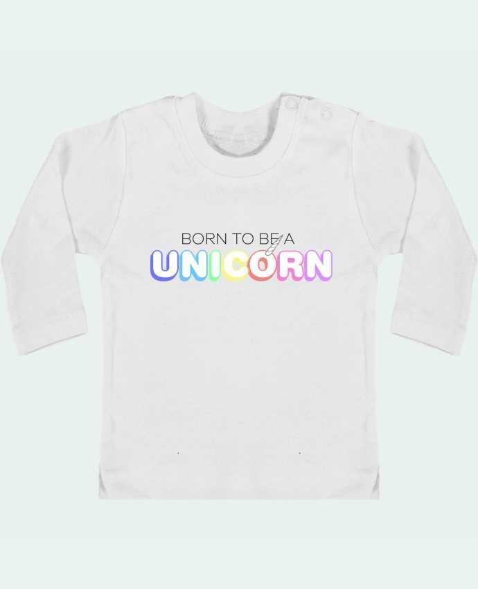 Baby T-shirt with press-studs long sleeve Born to be a unicorn manches longues du designer tunetoo