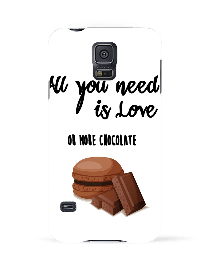 Case 3D Samsung Galaxy S5 all you need is love ...or more chocolate by DesignMe