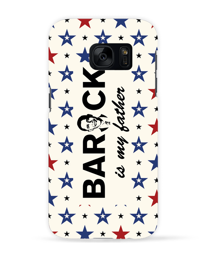Case 3D Samsung Galaxy S7 Barack is my father by tunetoo
