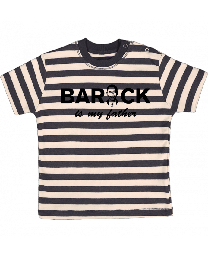 T-shirt baby with stripes Barack is my father by tunetoo