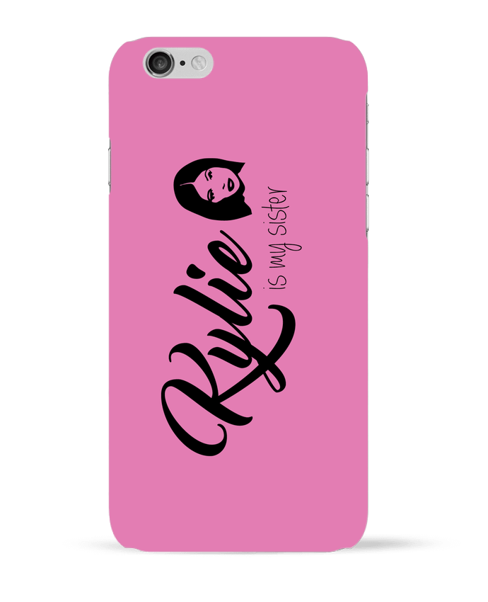 Case 3D iPhone 6 Kylie is my sister by tunetoo