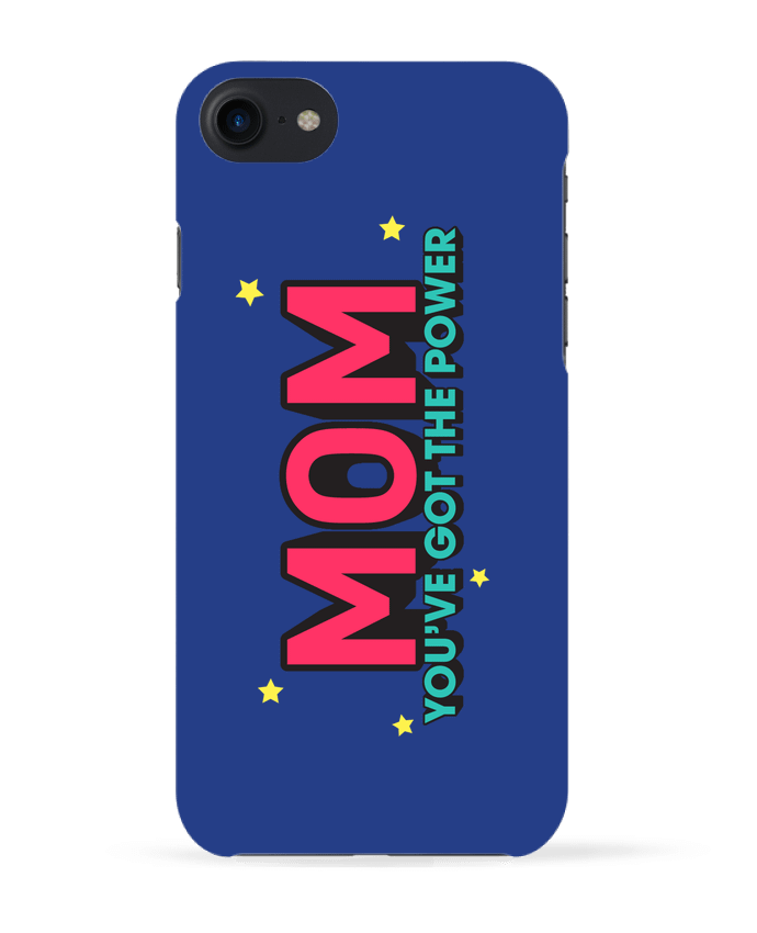 COQUE 3D Iphone 7 Mom you've got the power de tunetoo