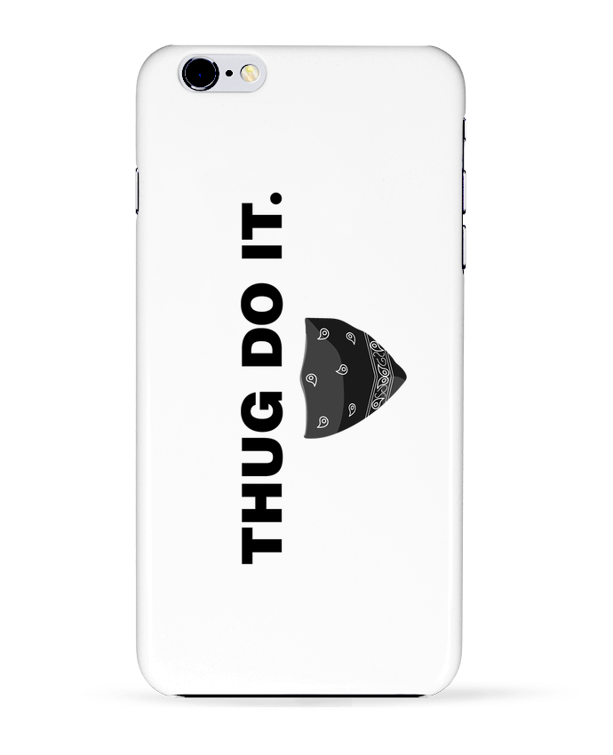  COQUE Iphone 6+ | Thug do it de tunetoo