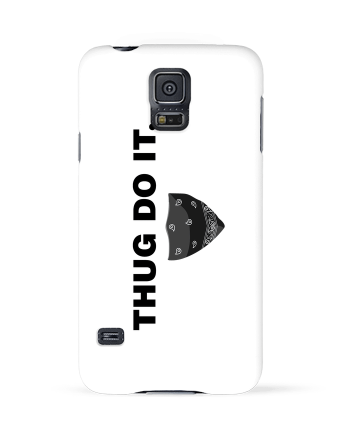 Coque Samsung Galaxy S5 Thug do it par tunetoo