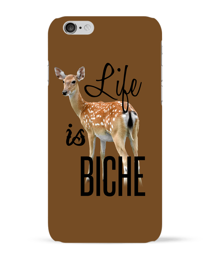 Case 3D iPhone 6 Life is a biche by tunetoo