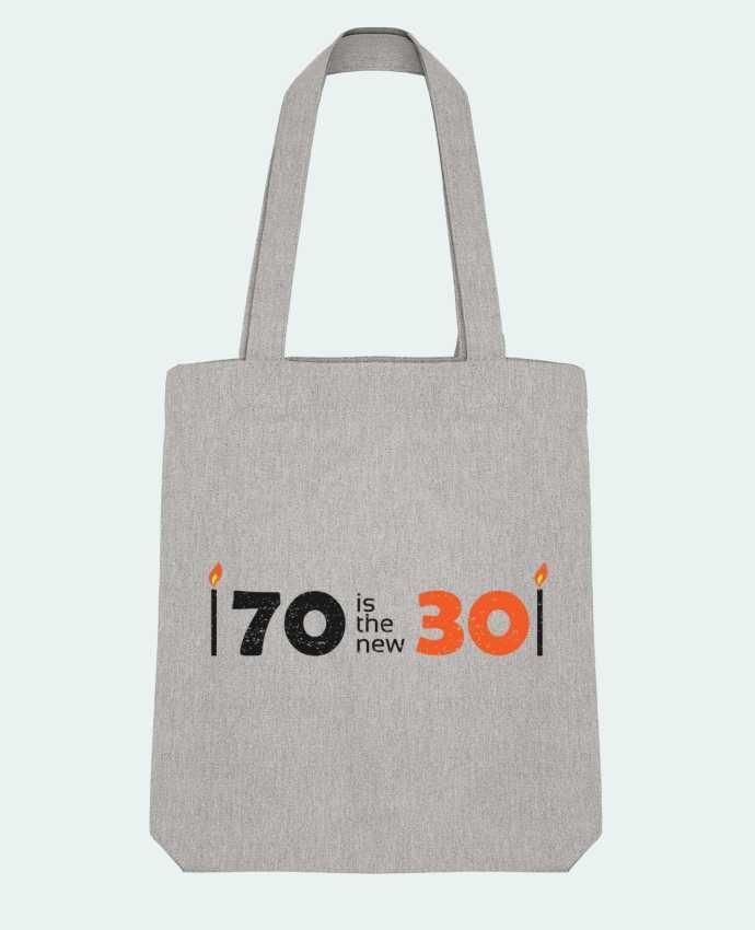 Tote Bag Stanley Stella 70 is the new 30 by tunetoo 