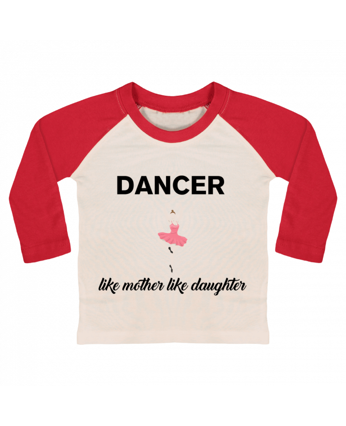Camiseta Bebé Béisbol Manga Larga Dancer like mother like daughter por tunetoo