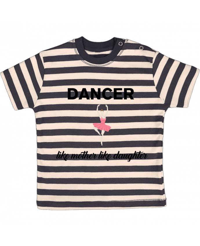 Camiseta Bebé a Rayas Dancer like mother like daughter por tunetoo