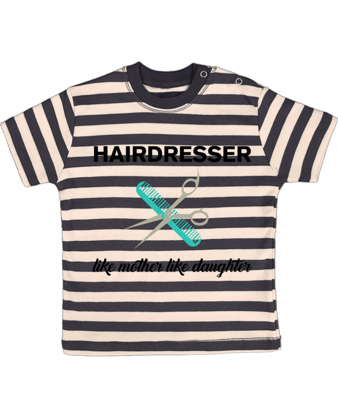 T-shirt baby with stripes Hairdresser like mother like daughter by tunetoo