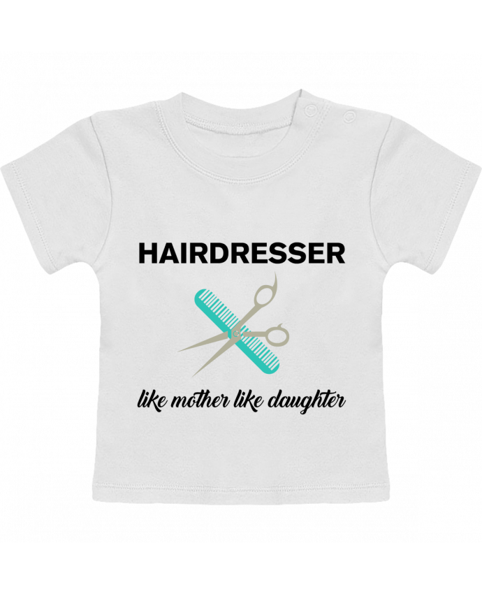 T-Shirt Baby Short Sleeve Hairdresser like mother like daughter manches courtes du designer tunetoo