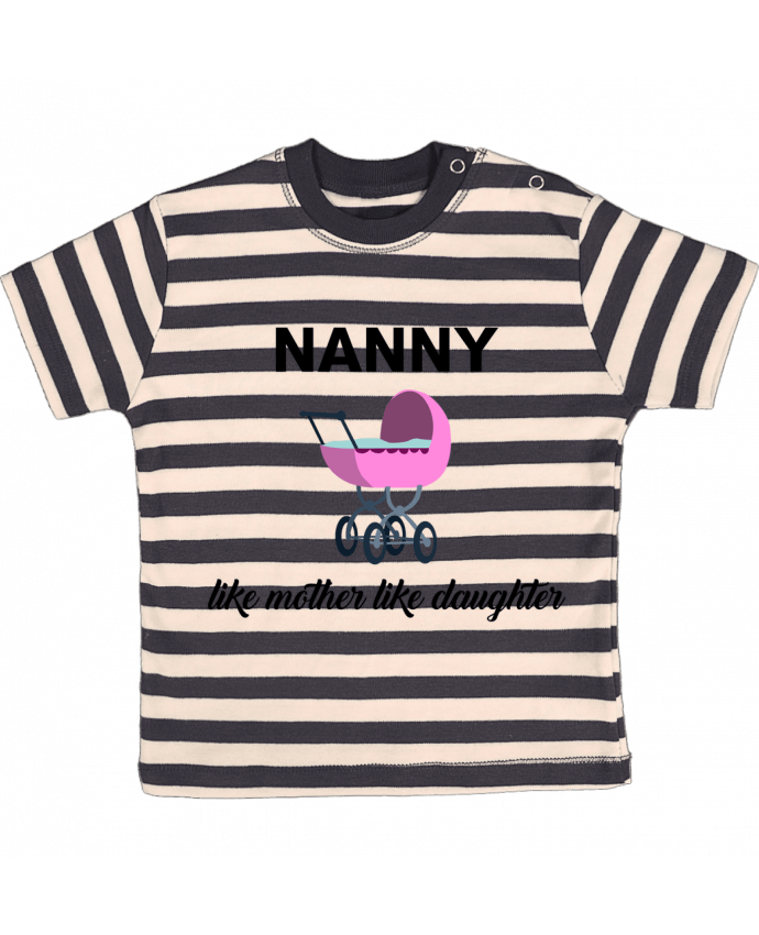 Tee-shirt bébé à rayures Nanny like mother like daughter par tunetoo