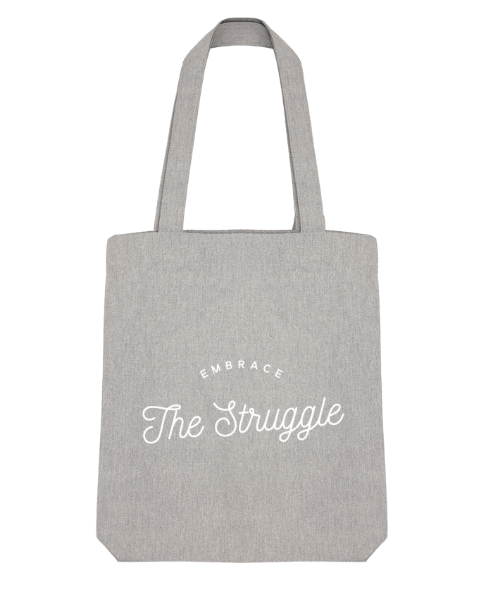 Tote Bag Stanley Stella Embrace the struggle - white par justsayin 