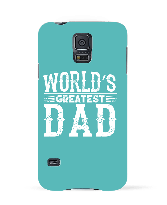 Case 3D Samsung Galaxy S5 World's greatest dad by Original t-shirt