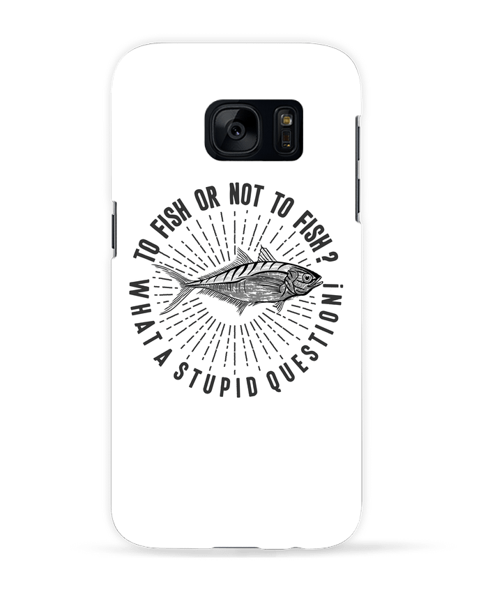 Coque 3D Samsung Galaxy S7  Fishing Shakespeare Quote par Original t-shirt