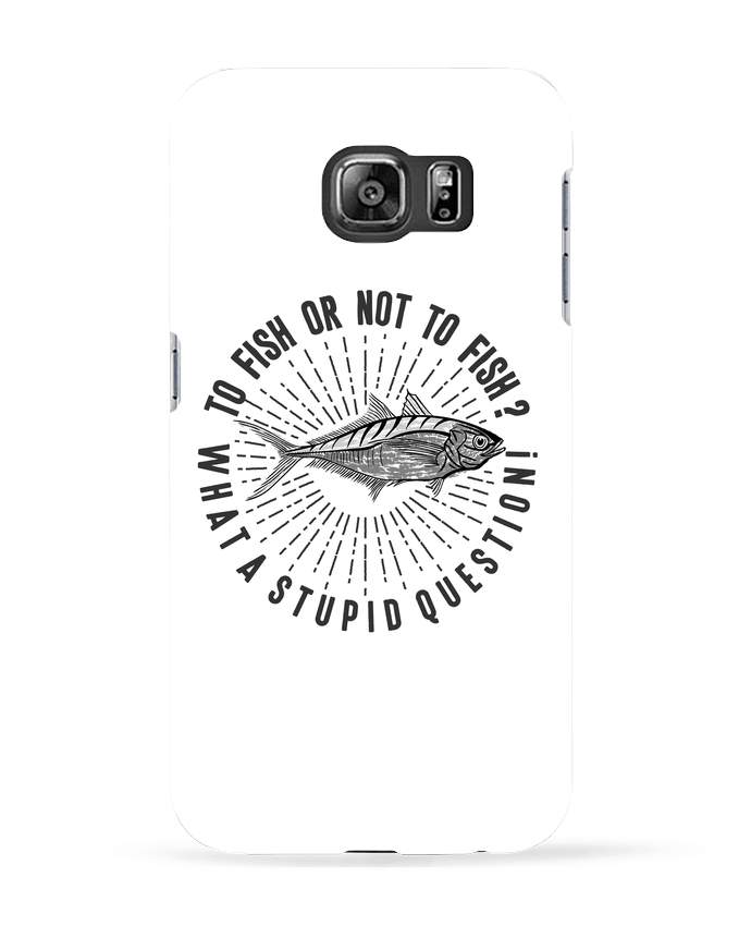 Case 3D Samsung Galaxy S6 Fishing Shakespeare Quote - Original t-shirt