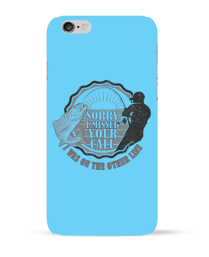 Case 3D iPhone 6 Sorry fishing by Original t-shirt