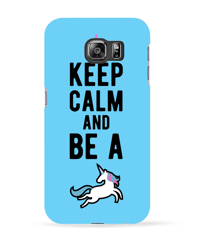 Case 3D Samsung Galaxy S6 Be a unicorn humour licorne - Original t-shirt