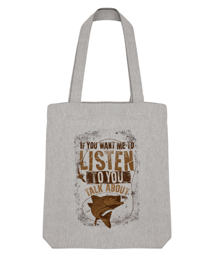 Tote Bag Stanley Stella Talk about fishing by Original t-shirt 