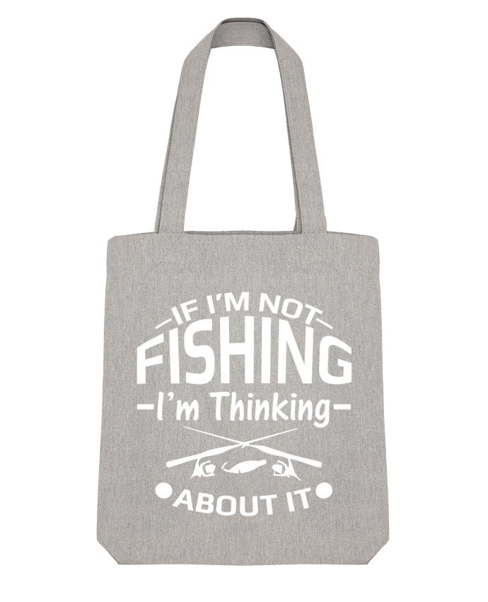 Tote Bag Stanley Stella Fishing or Thinking about it par Original t-shirt 