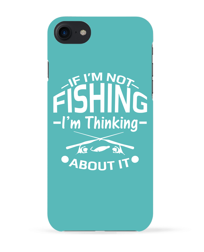 COQUE 3D Iphone 7 Fishing or Thinking about it de Original t-shirt