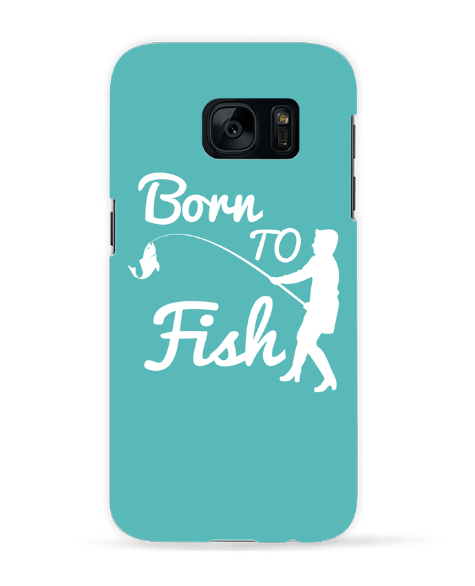 Coque 3D Samsung Galaxy S7  Born to fish par Original t-shirt