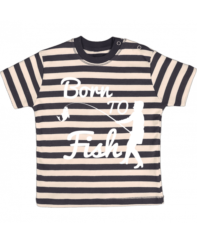 Tee-shirt bébé à rayures Born to fish par Original t-shirt