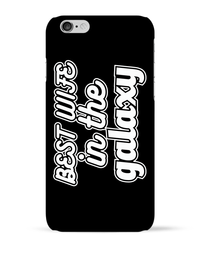 Case 3D iPhone 6 Best wife, gift by Original t-shirt