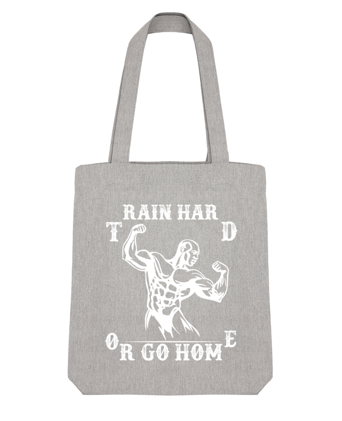 Tote Bag Stanley Stella Train hard or Go Home by Original t-shirt 