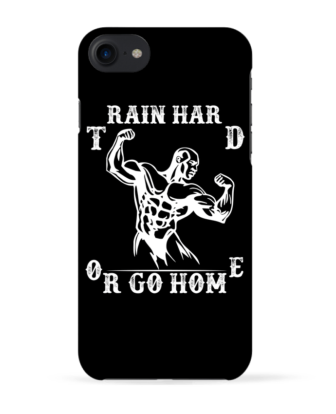 COQUE 3D Iphone 7 Train hard or Go Home de Original t-shirt