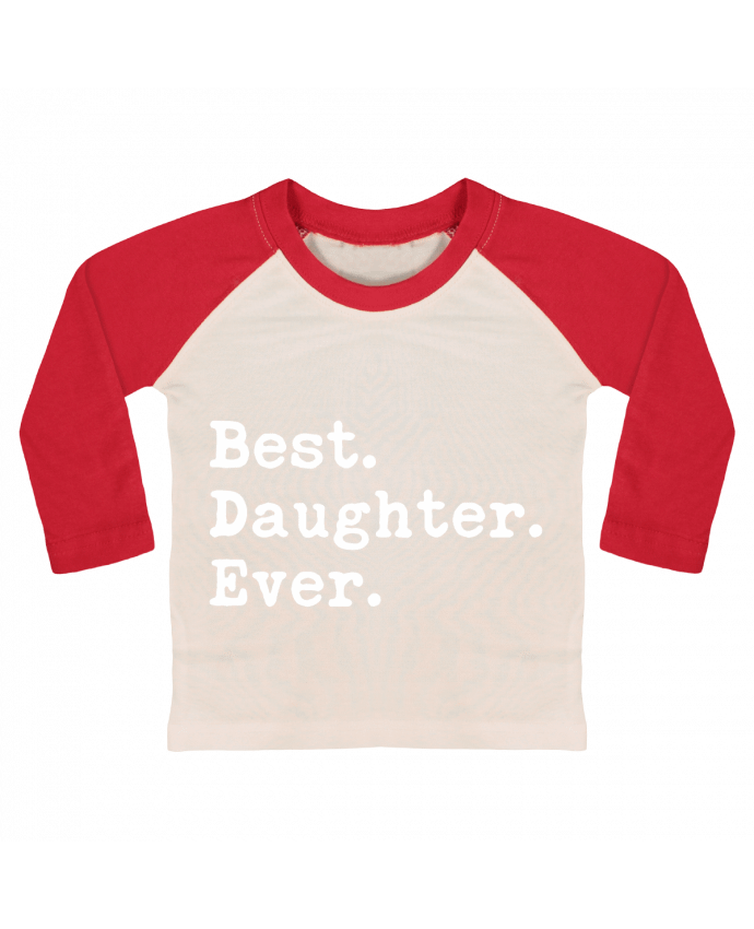 Camiseta Bebé Béisbol Manga Larga Best Daughter Ever por Original t-shirt