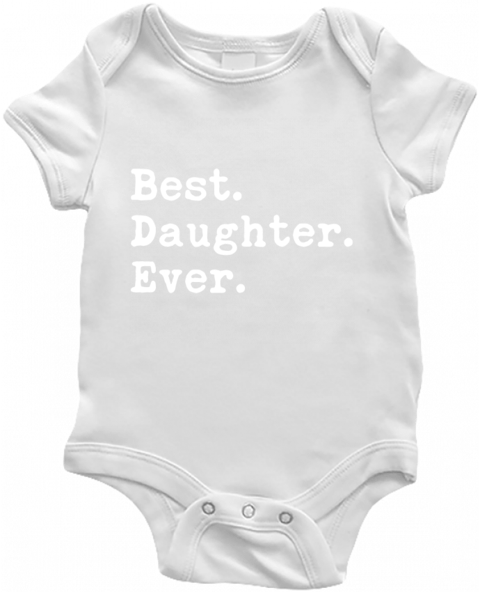 Body Bebé Best Daughter Ever por Original t-shirt