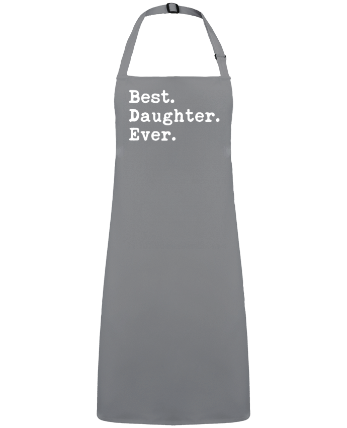 Tablier Best Daughter Ever par  Original t-shirt