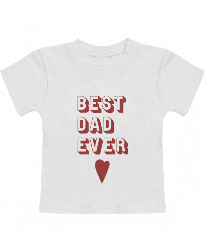 Camiseta Bebé Manga Corta Best Dad Ever manches courtes du designer Original t-shirt