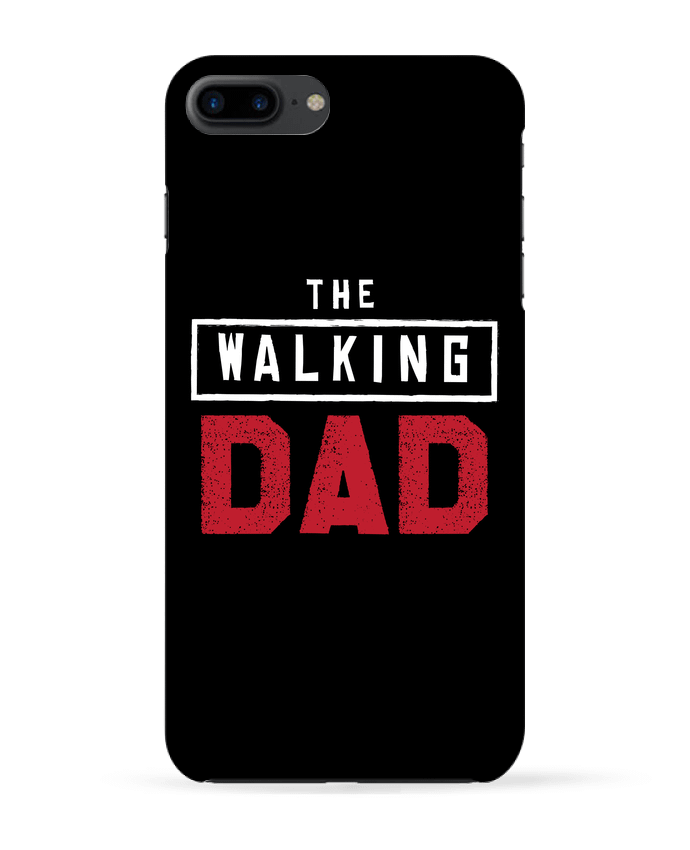 Case 3D iPhone 7+ The walking dad by Original t-shirt