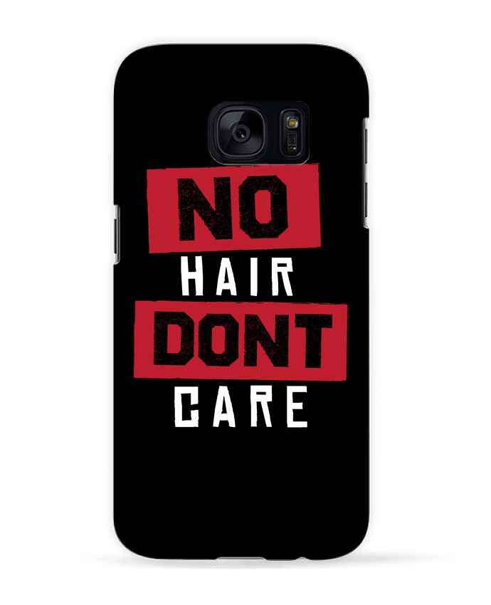 Case 3D Samsung Galaxy S7 No hair don't care by Original t-shirt